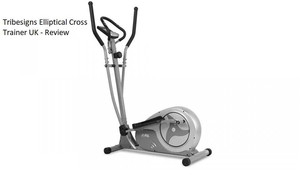 Tribesigns Elliptical Cross Trainer UK - Review